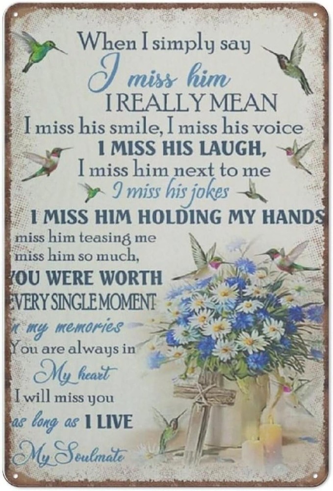 Metal Sign When I Say I Simply Miss Him Hummingbird Funny Aluminum 8×12