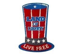 Land of Liberty – Live Free – Uncle Sam Hat – Patriotic 7 x 11 – 4th of July
