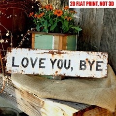 Vintage Love You Bye Wall Decor Street Sign Home Bar Coffee Metal Tin Signs 16×4
