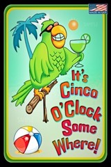 ITS CINCO O’CLOCK SOMEWHERE! METAL SIGN 8X12 TIKI BAR HAPPY HOUR MARGARITAVILLE
