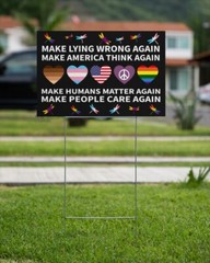 Make Lying Wrong Again Make America Think Political Election Yard Sign