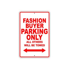 Fashion Buyer Parking Only Gift Decor Novelty Garage Metal Aluminum Sign