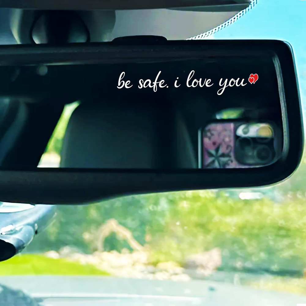 Set 2Pcs Be Safe I Love You Rearview Mirror Decal Love Saying, Safety, Inspirati