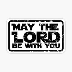 may the lord be with you Die Cut funny Sticker – Jesus Christian Religious God
