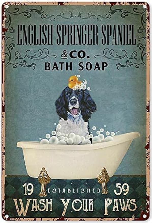 Tin Metal Signs 8×12 Funny Dog Sign Dog Lover English Springer Spaniel Bath soap