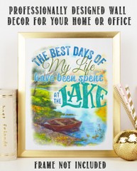 The Best Days Of My Life – Lake 11×14 Unframed Art Print Great Lake House Decor