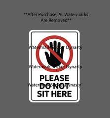 Please Do Not Sit Here Sticker Waterproof Decal Caution Warning Sign Gift NEW