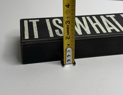 Wooden Box Sign «IT IS WHAT IT IS» Funny Saying – Primitives by Kathy Home Decor