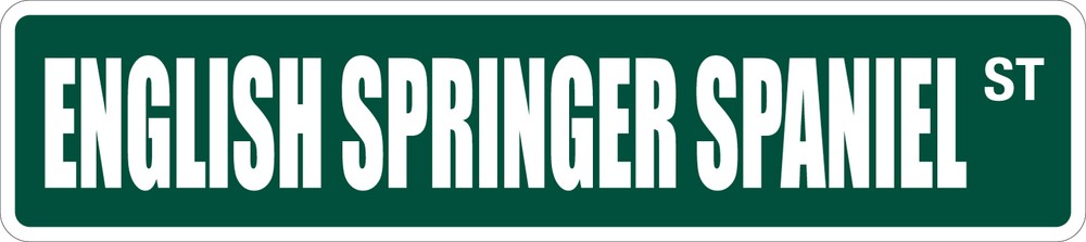 *Aluminum* English Springer Spaniel 4″ x 18″ Metal Novelty Street Sign SS 1342