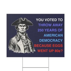 You Voted To Throw Away Democracy Yard Sign Political Statement