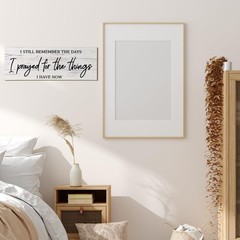 I Still Remember the Days I Prayed for What I Have Now Rustic Wood Wall Sign Han