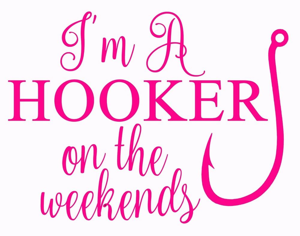 I’m a HOOKER on the weekends vinyl decal fishing salt life beach sized Cup Car