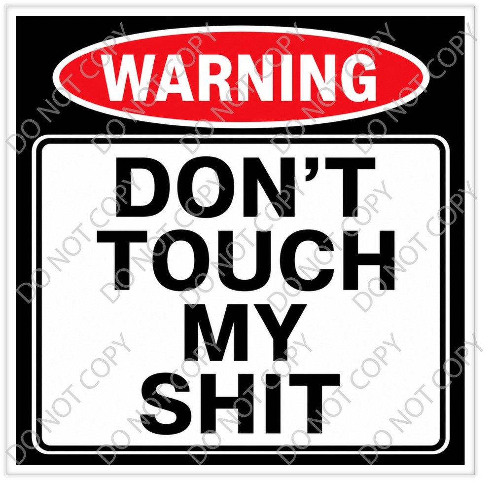 Laminated Vinyl Decal Die Cut Waterproof Sticker – Dont Touch Adult Humor