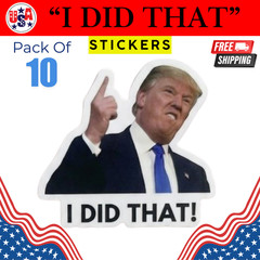 Donald Trump «I Did That» Vinyl Stickers Funny Gas Pump Meme Decals 100/50/10 Pc