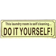 This Laundry Room is Self Cleaning Funny Sign Do It Yourself Metal Wall Decor