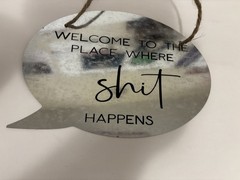 Metal Hanging Sign 9in X 6in- Funny Saying