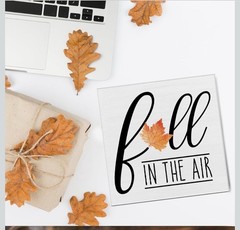 Fall In The Air White Wooden Sign 5x5in Hollow Back Autumn Leaf Decor
