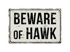 315VS Beware Of Hawk 8 «x 12» Vintage Aluminum Retro Metal Sign