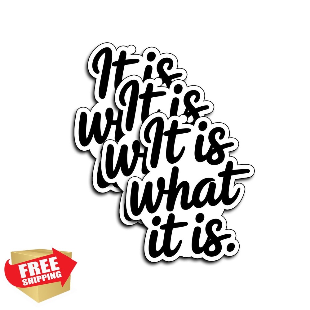 3pk «It is What It is» Funny Stickers Waterproof Vinyl 3×2.3