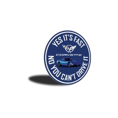C5 Corvette Yes its fast Metal Sign