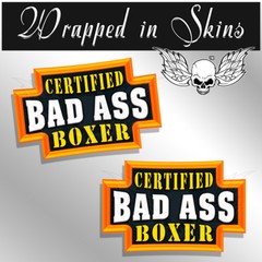 Boxer Certified Bad Ass Vinyl Box Decals Funny Stickers MMA Fighting- 2 PACK