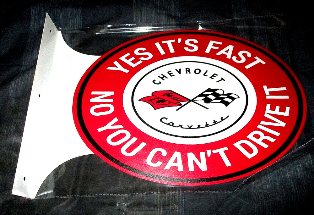 CHEVROLET CORVETTE – Yes It Is Fast – Double-Sided Metal Flange Sign #02a NEW**