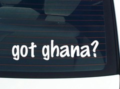 got ghana? CAR DECAL BUMPER STICKER VINYL FUNNY JOKE WINDOW