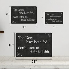 The dogs have been fed… Funny Pets dogs Gift Metal Sign 108120061024