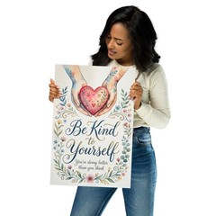 Be Kind To Yourself Poster, Motivational Wall Art, Mental Health Gift