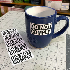 DO NOT COMPLY Sticker Action Packs 25-250 – Resist, Anarchy, Activist, Lockdown