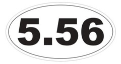 5.56 Oval Bumper Sticker or Helmet Sticker D5461 Gun Rights Laws 2nd Amendment