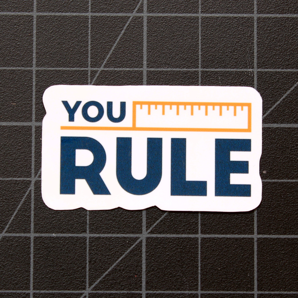You Rule Inspirational Vinyl Decal Laptop Phone Die Cut Sticker 2″