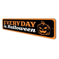 Everyday is Halloween Metal Sign
