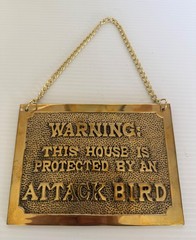 vintage solid brass wall plaque «Warning, this house protected by attack bird»