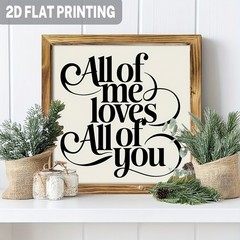 All of Me Loves All of You Calligraphy Wood Sign Romantic Home Hanging Decor