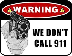 «Warning We Don’t Call 911 (ver.W)» Laminated Sign
