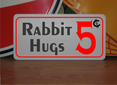 Rabbit Hugs 5 cents Metal Sign