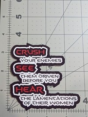 Conan the Barbarian / Destroyer movie quote die cut vinyl sticker your choice