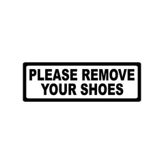 PLEASE REMOVE YOUR SHOES STICKER DECAL SIGN DOOR BUSINESS CHURCH SCHOOL MOSQUE