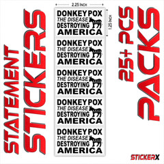 Donkey Pox The Disease Destroying America Bulk Political Statement Sticker Packs