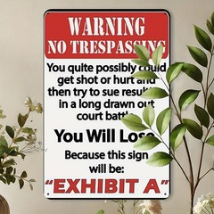 Warning No Trespassing Exhibit A Metal Sign Funny Property Yard Wall Decoration