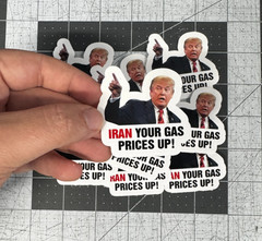 Trump “Iran Your Gas Prices Up” Round Sticker 20 Pack Political Meme Vinyl 2″