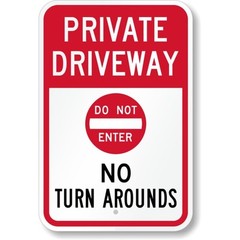 Private Driveway No Turn Arounds Aluminum Weatherproof Sign c01384