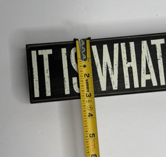 Wooden Box Sign «IT IS WHAT IT IS» Funny Saying – Primitives by Kathy Home Decor
