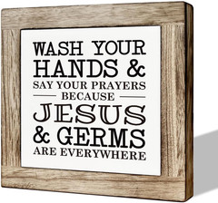 Christian Bathroom Sign, Wash Your Hands and Say Your Prayers Because Jesus