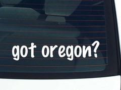 got oregon? CAR DECAL BUMPER STICKER VINYL FUNNY JOKE WINDOW
