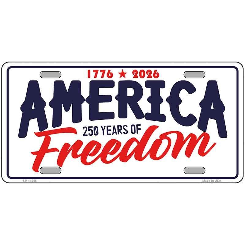 America 250 Years of Freedom Novelty Metal License Plate/Sign 6″ X 12″