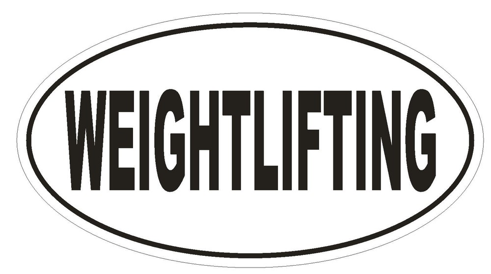 WEIGHTLIFTING Oval Bumper Sticker or Helmet Sticker D1925 Euro Oval