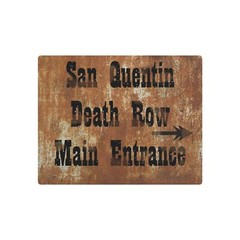 San Quentin Death Row Main Entrance All Metal Sign 16 x 20″