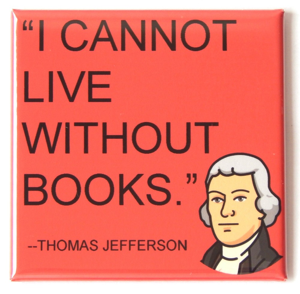 Book Quote #1 FRIDGE MAGNET thomas jefferson